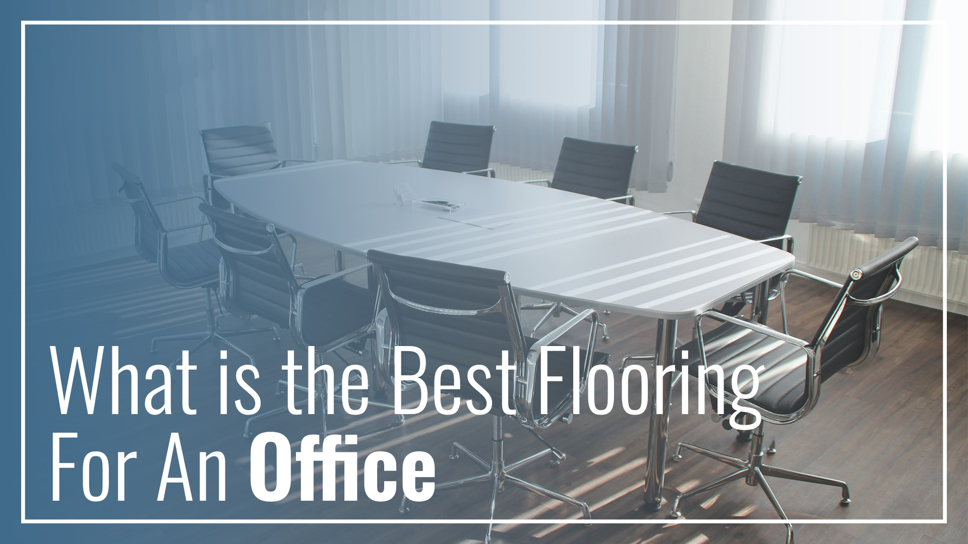 What is the Best Flooring for an Office? 